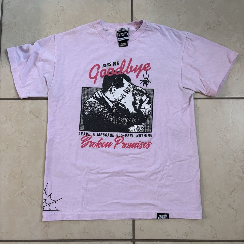BROKEN PROMISES MELT AWAY Kiss Me Goodbye PINK SHIRT SIZE MEDIUM 100% Cotton
